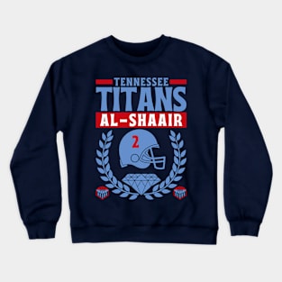 Tennessee Titans Al-Shaair 2 Edition 2 Crewneck Sweatshirt